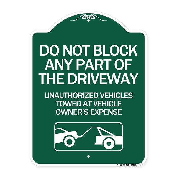 Signmission Do Not Block ANY Part of the Driveway Unauthorized Vehicles Towed at Owner Expense, GW-1824-24186 A-DES-GW-1824-24186 - main